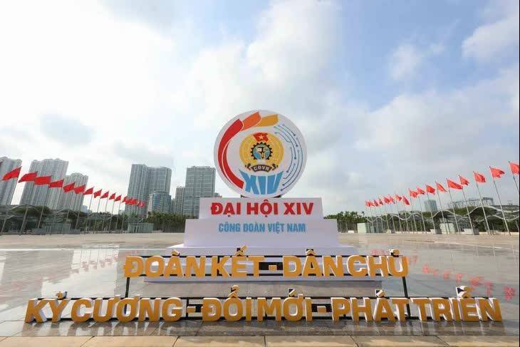 Đại hội XIV Công đoàn Việt Nam: Kiến tạo tổ chức vững mạnh, đồng hành cùng người lao động trong kỷ nguyên số