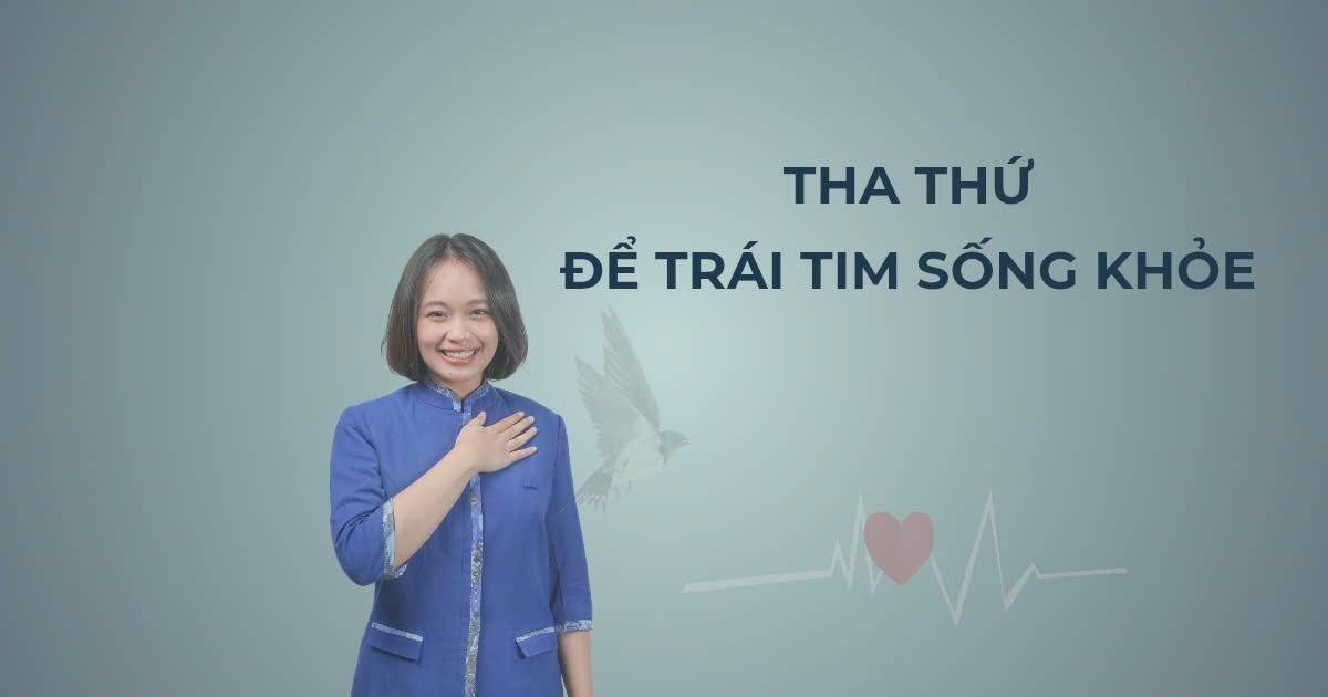 Tha thứ để trái tim sống khỏe: bí quyết trường thọ