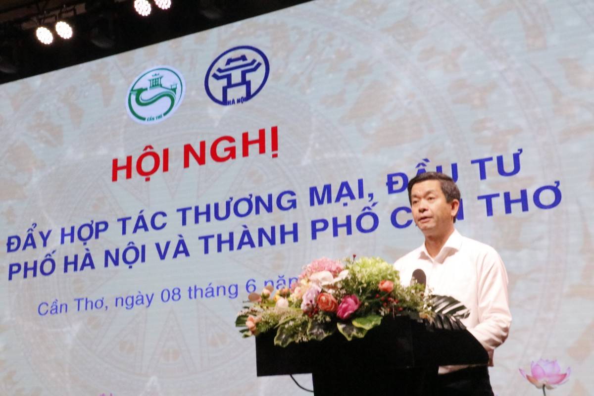 Hà Nội – Cần Thơ thúc đẩy hợp tác thương mại, đầu tư, mở rộng liên kết giữa hai vùng kinh tế trọng điểm