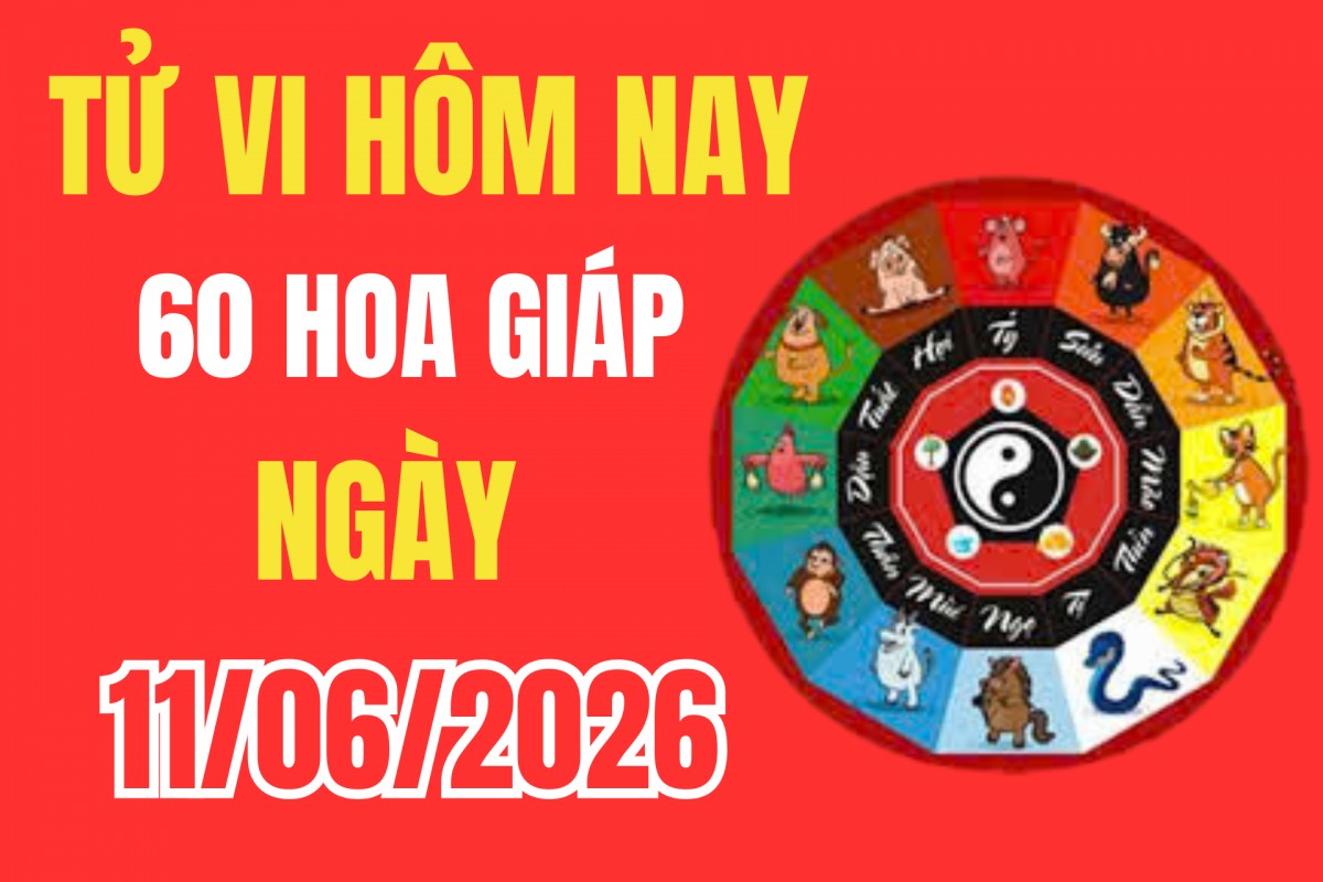 Tử vi 12 con giáp hôm nay 11/6/2026: Xếp hạng tài lộc, Tuổi nào rủng rỉnh tiền bạc, tuổi nào trắng tay?