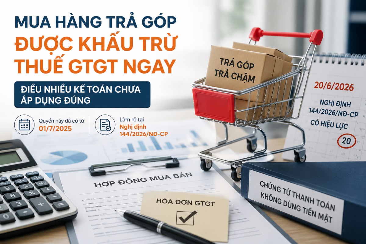 Mua hàng trả góp được khấu trừ thuế GTGT ngay: Điều nhiều kế toán chưa áp dụng đúng