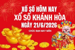 XSKH 21/6, Kết quả xổ số Khánh Hòa hôm nay 21/6/2026, Trực tiếp XSKH ngày 21 tháng 6