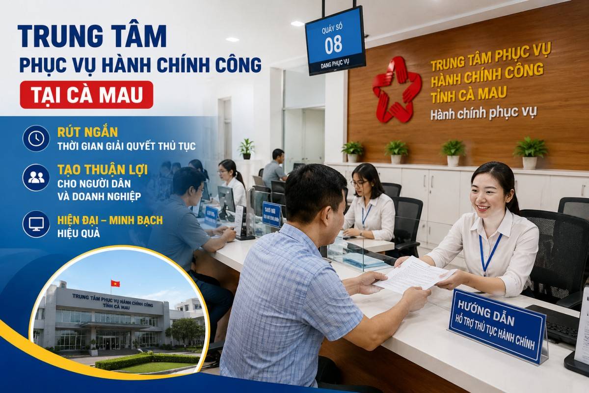 Cải cách thủ tục hành chính Cà Mau tại Trung tâm phục vụ hành chính công giúp rút ngắn thời gian giải quyết hồ sơ và hỗ trợ người dân, doanh nghiệp