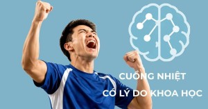 Đam mê thể thao: Điều gì tạo nên tâm lý cuồng nhiệt?