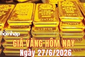Giá vàng hôm nay 27/6/2026: Giá vàng trong nước giữ mạch tăng