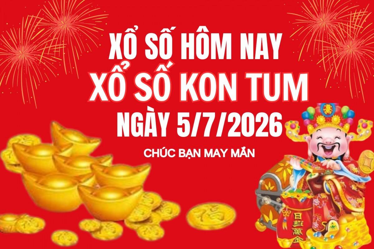 XSKT 28/6, Kết quả xổ số Kon Tum hôm nay 28/6/2026, Trực tiếp XSKT ngày 28 tháng 6