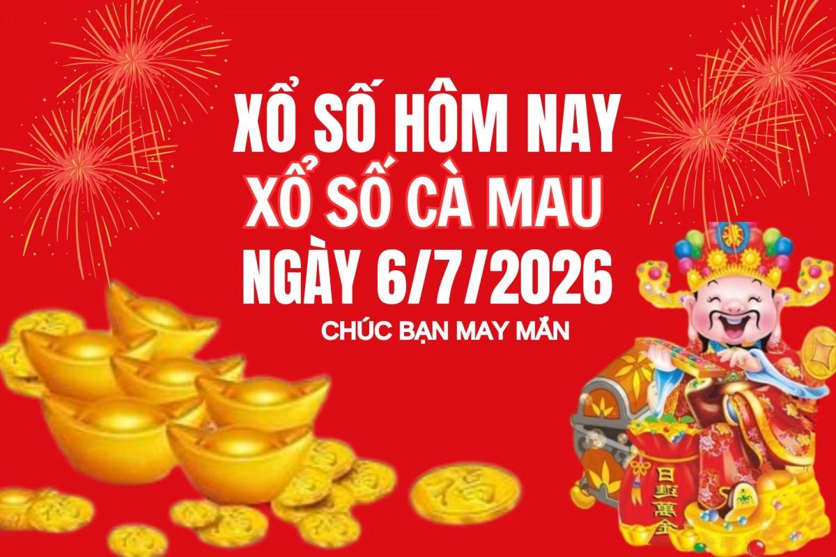 XSCM 29/6, Kết quả xổ số Cà Mau hôm nay 29/6/2026, Trực tiếp XSCM ngày 29 tháng 6
