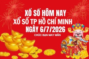 XSHCM 6/7, Kết quả xổ số Hồ Chí Minh hôm nay 6/7/2026, Trực tiếp XSHCM ngày 6 tháng 7