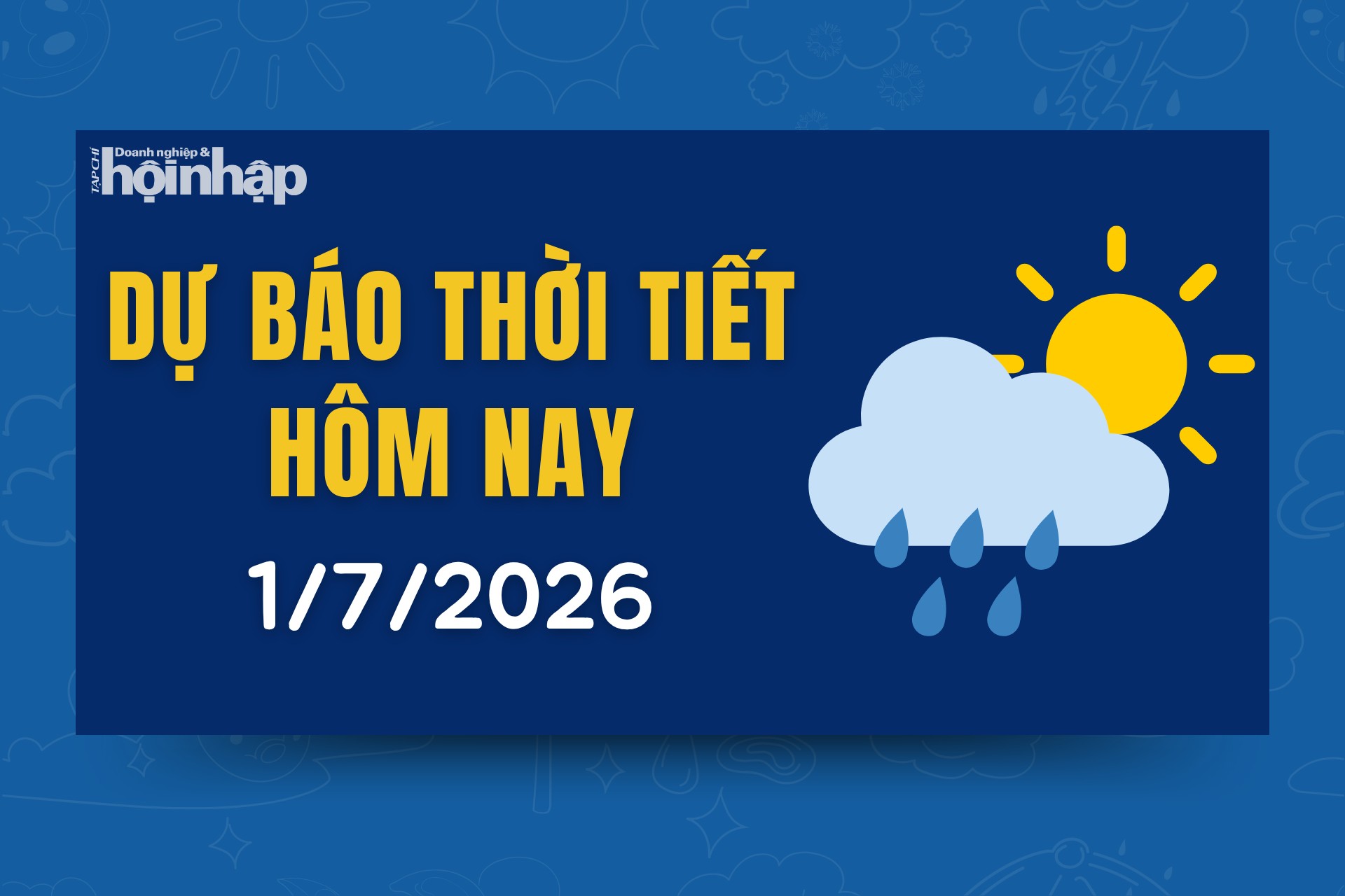 Thời tiết hôm nay 1/7: Bắc Bộ có mưa vừa, mưa to và dông