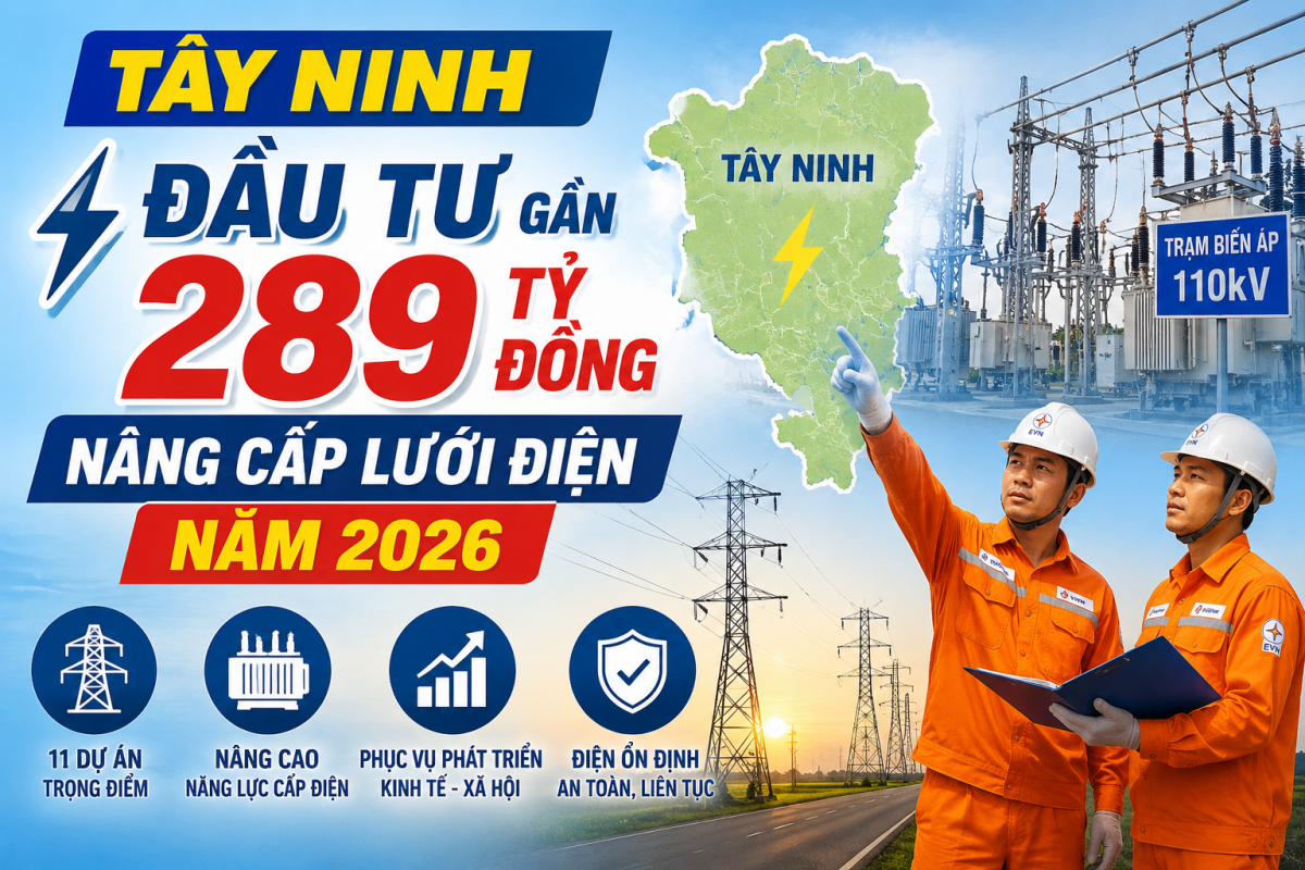 Tây Ninh phê duyệt bổ sung gần 289 tỷ đồng đầu tư lưới điện năm 2026