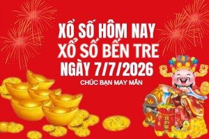 XSBT 7/7, Kết quả xổ số Bến Tre hôm nay 7/7/2026 , Trực tiếp XSBT ngày 7 tháng 7