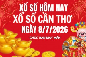 XSCT 8/7, Kết quả xổ số Cần Thơ hôm nay 8/7/2026, Trực tiếp XSCT ngày 8 tháng 7