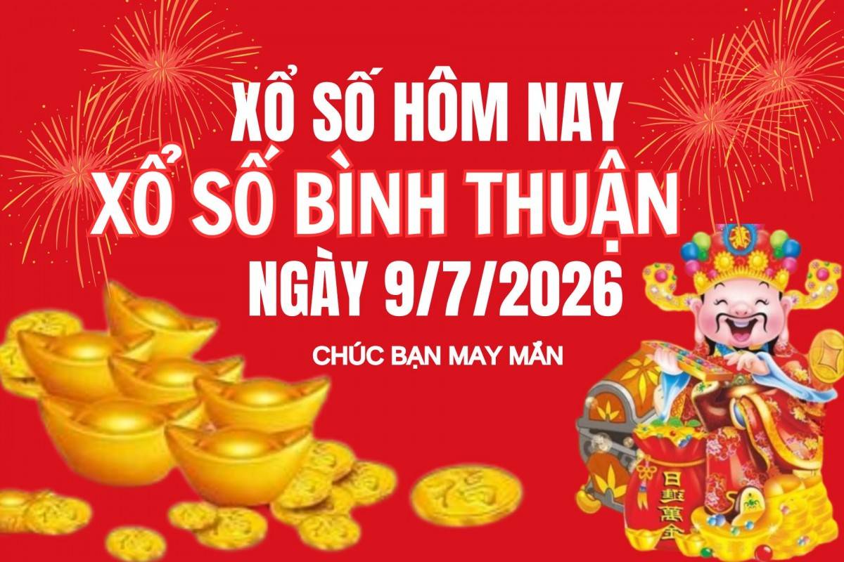XSBTH 2/7, Kết quả xổ số Bình Thuận hôm nay 2/7/2026, Trực tiếp XSBTH ngày 2 tháng 7