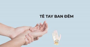Tê tay ban đêm: Dấu hiệu liên quan đến 3 bệnh lý thường gặp