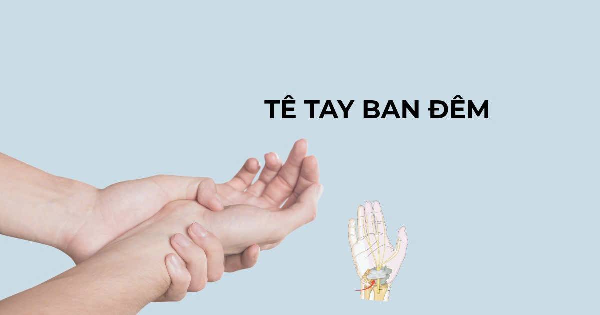 Tê tay ban đêm: Dấu hiệu liên quan đến 3 bệnh lý thường gặp