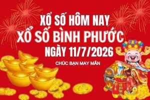 XSBP 11/7, Kết quả xổ số Bình Phước hôm nay 11/7/2026, trực tiếp XSBP ngày 11 tháng 7