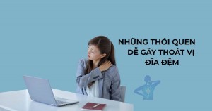 Những thói quen làm tăng nguy cơ thoát vị đĩa đệm L4 L5