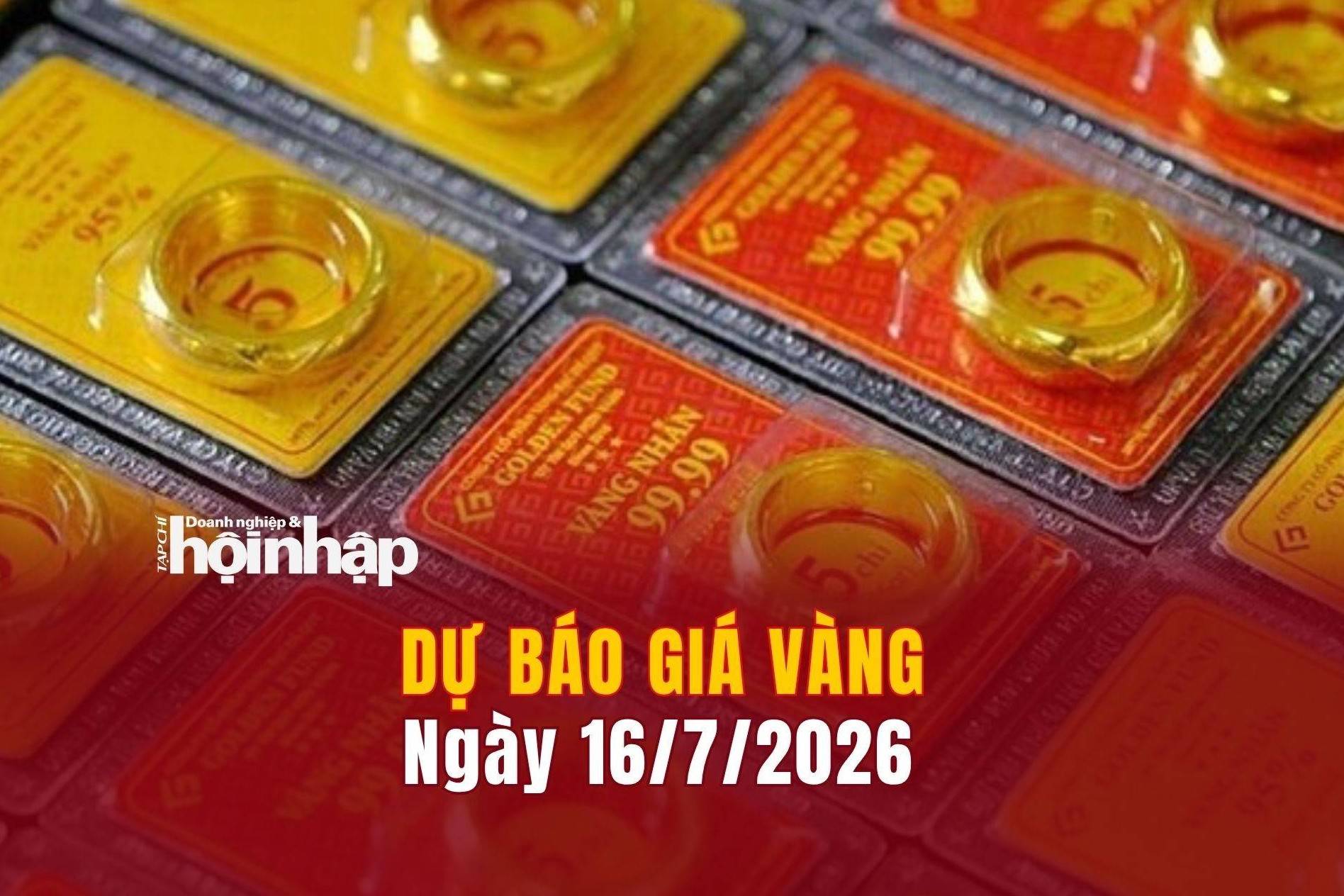 Dự báo giá vàng 16/7: Giá vàng nhẫn, vàng miếng tăng "vọt"