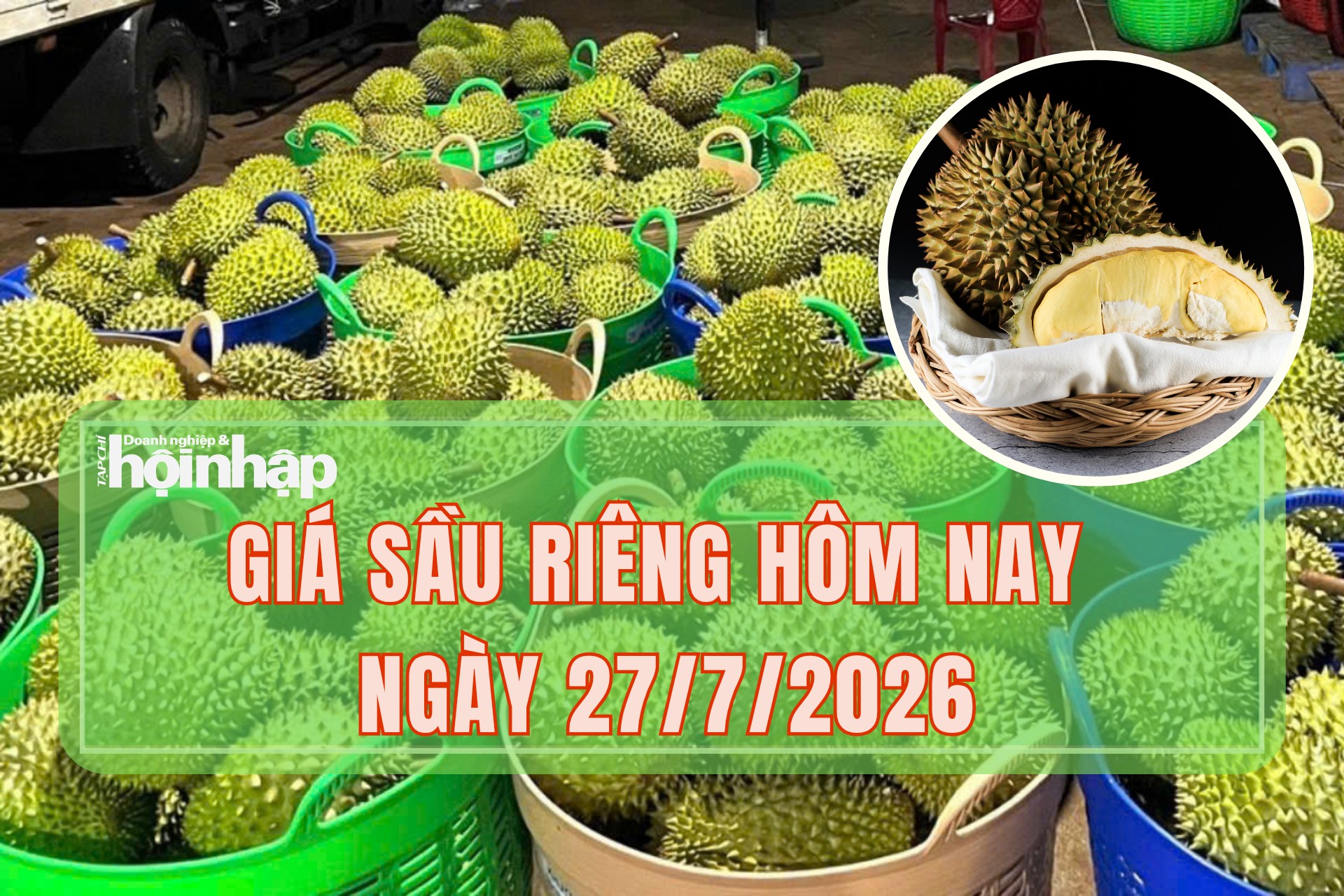 Giá sầu riêng hôm nay 27/7: Sầu riêng Thái đã lên mức 85.000 đồng/kg