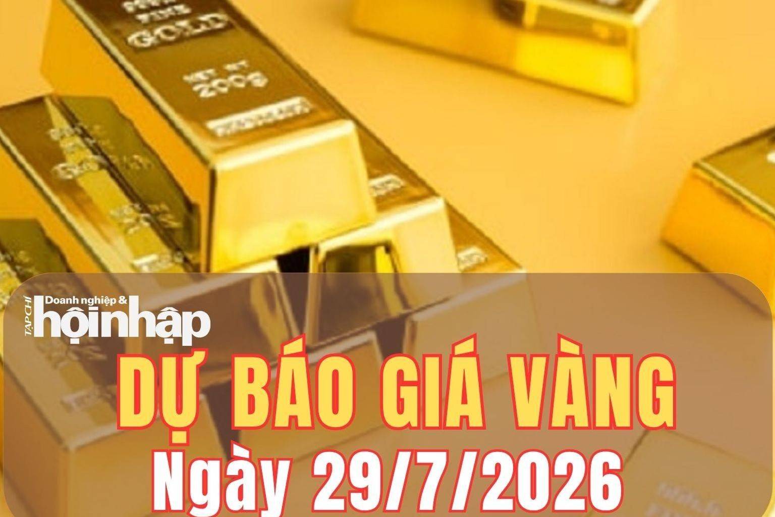 Dự báo giá vàng ngày mai 29/7: Áp lực giảm vẫn chiếm ưu thế