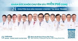 Khám sức khỏe chuyên sâu miễn phí cùng 24 chuyên gia đầu ngành Vinmec tại Khánh Hòa