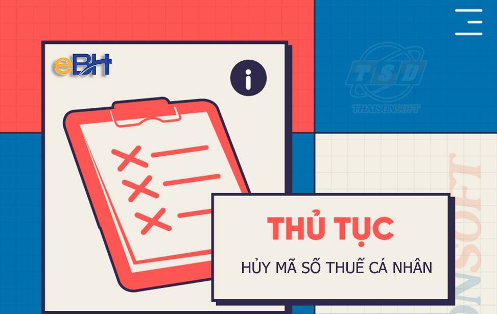 Người nộp thuế (NNT) phải thực hiện thủ tục hủy mã số thuế cá nhân khi bạn không còn phát sinh thu nhập chịu thuế hoặc khi NNT có hai mã số thuế cá nhân (Ảnh: https://ebh.vn).