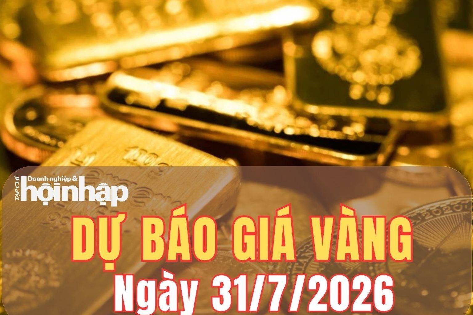 Dự báo giá vàng ngày mai 31/7: Tiếp đà tăng nhưng rung lắc mạnh
