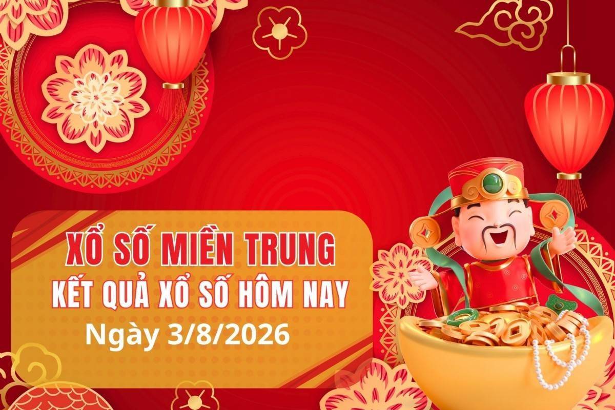 XSMT 3/8, Xổ số miền Trung ngày 3 tháng 8, Trực tiếp Kết quả Xổ số miền Trung hôm nay ngày 3/8/2026