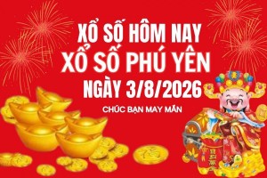 XSPY 3/8, Kết quả xổ số Phú Yên hôm nay 3/8/2026, Trực tiếp XSPY ngày 3 tháng 8