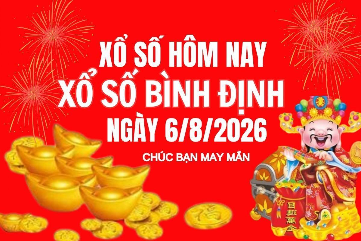 XSBDI 6/8, Kết quả xổ số Bình Định hôm nay 6/8/2026, Trực tiếp XSBDI ngày 6 tháng 8