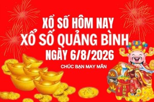 XSQB 6/8, Kết quả xổ số Quảng Bình hôm nay 6/8/2026, Trực tiếp XSQB ngày 6 tháng 8