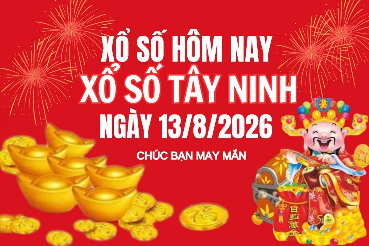 XSTN 6/8, Kết quả xổ số Tây Ninh hôm nay 6/8/2026, Trực tiếp XSTN ngày 6 tháng 8