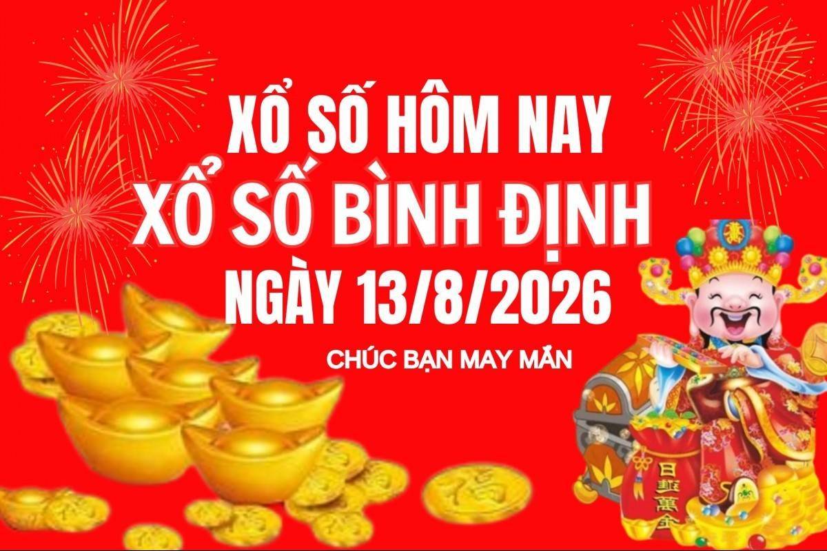XSBDI 13/8, Kết quả xổ số Bình Định hôm nay 13/8/2026, Trực tiếp XSBDI ngày 13 tháng 8