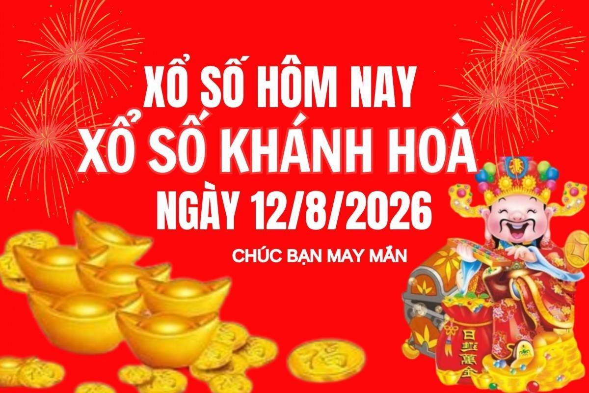 XSKH 12/8, Kết quả xổ số Khánh Hòa hôm nay 12/8/2026, Trực tiếp XSKH ngày 12 tháng 8