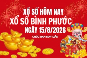 XSBP 15/8, Kết quả xổ số Bình Phước hôm nay 15/8/2026, trực tiếp XSBP ngày 15 tháng 8
