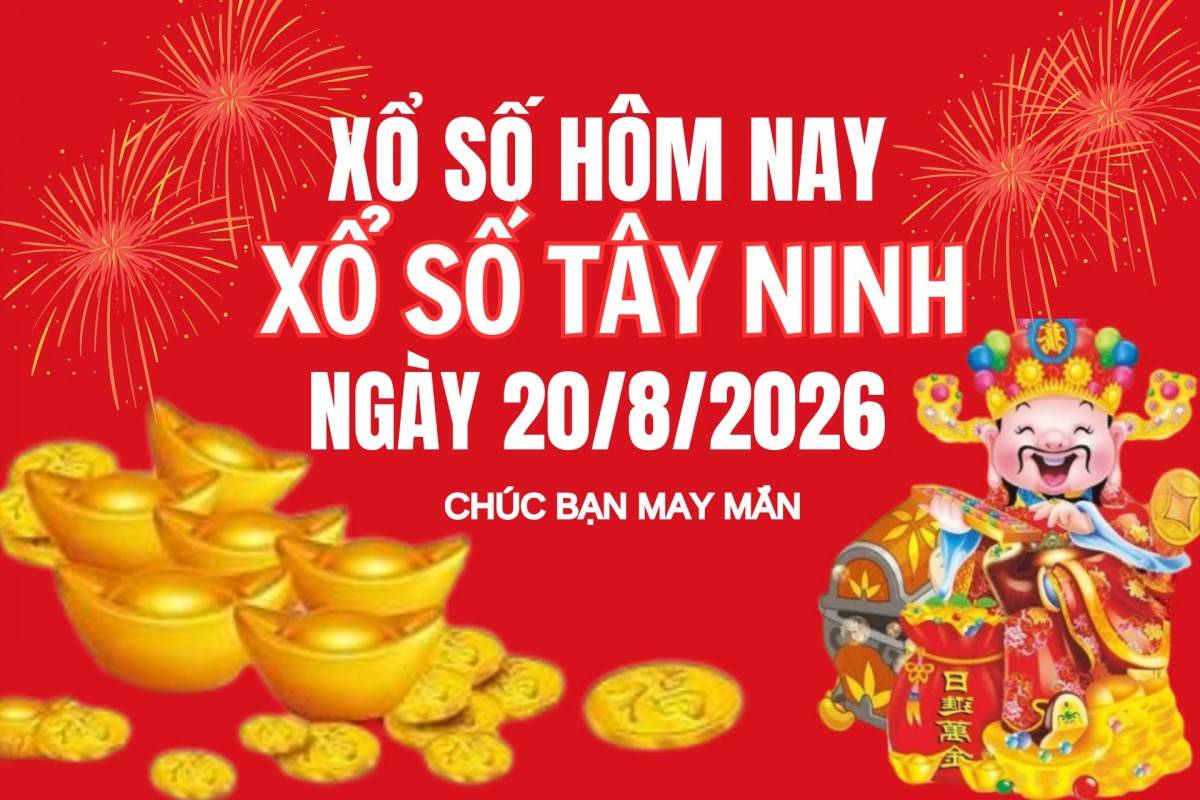 XSTN 13/8, Kết quả xổ số Tây Ninh hôm nay 13/8/2026, Trực tiếp XSTN ngày 13 tháng 8