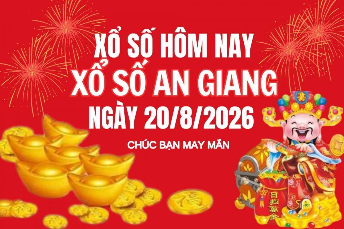 XSAG 20/8, Kết quả xổ số An Giang hôm nay 20/8/2026, trực tiếp XSAG ngày 20 tháng 8