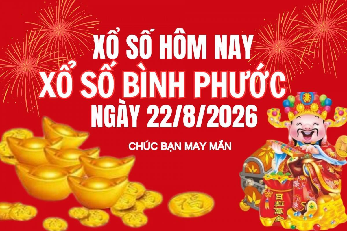 XSBP 15/8, Kết quả xổ số Bình Phước hôm nay 15/8/2026, trực tiếp XSBP ngày 15 tháng 8