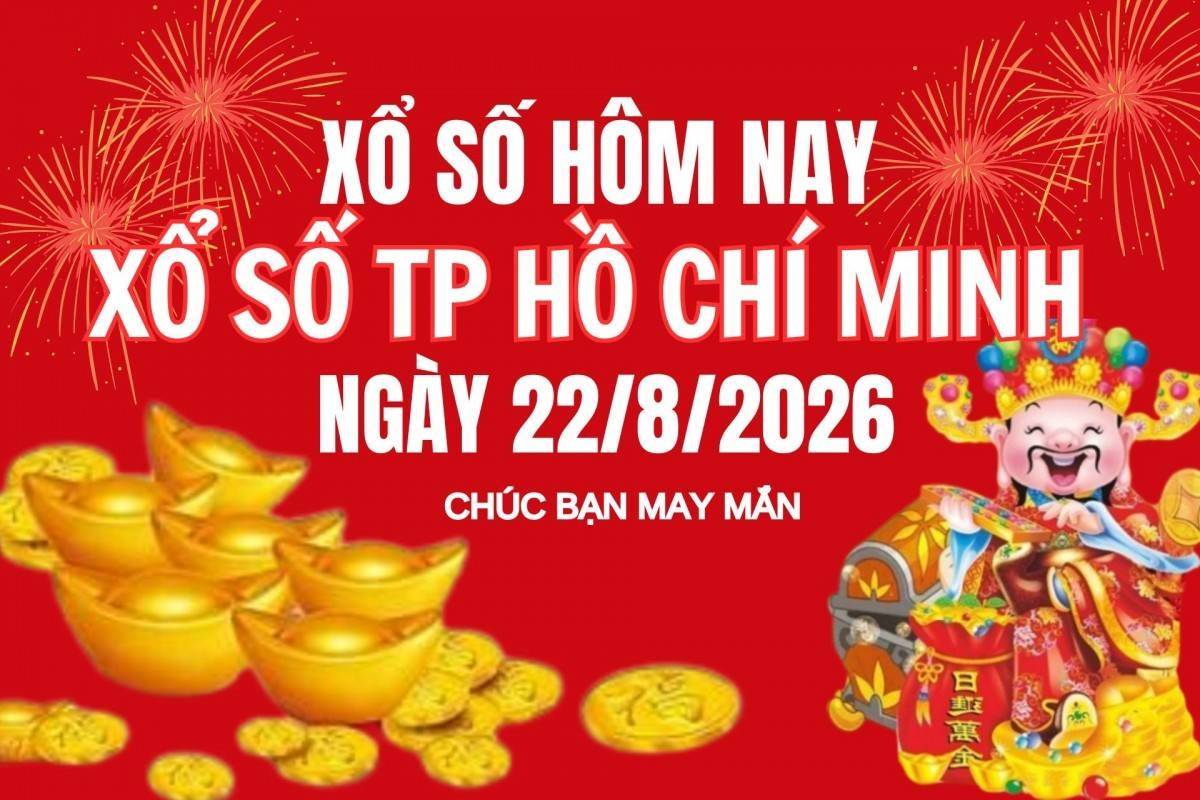 XSHCM 22/8, Kết quả xổ số Hồ Chí Minh hôm nay 22/8/2026, Trực tiếp XSHCM ngày 22 tháng 8