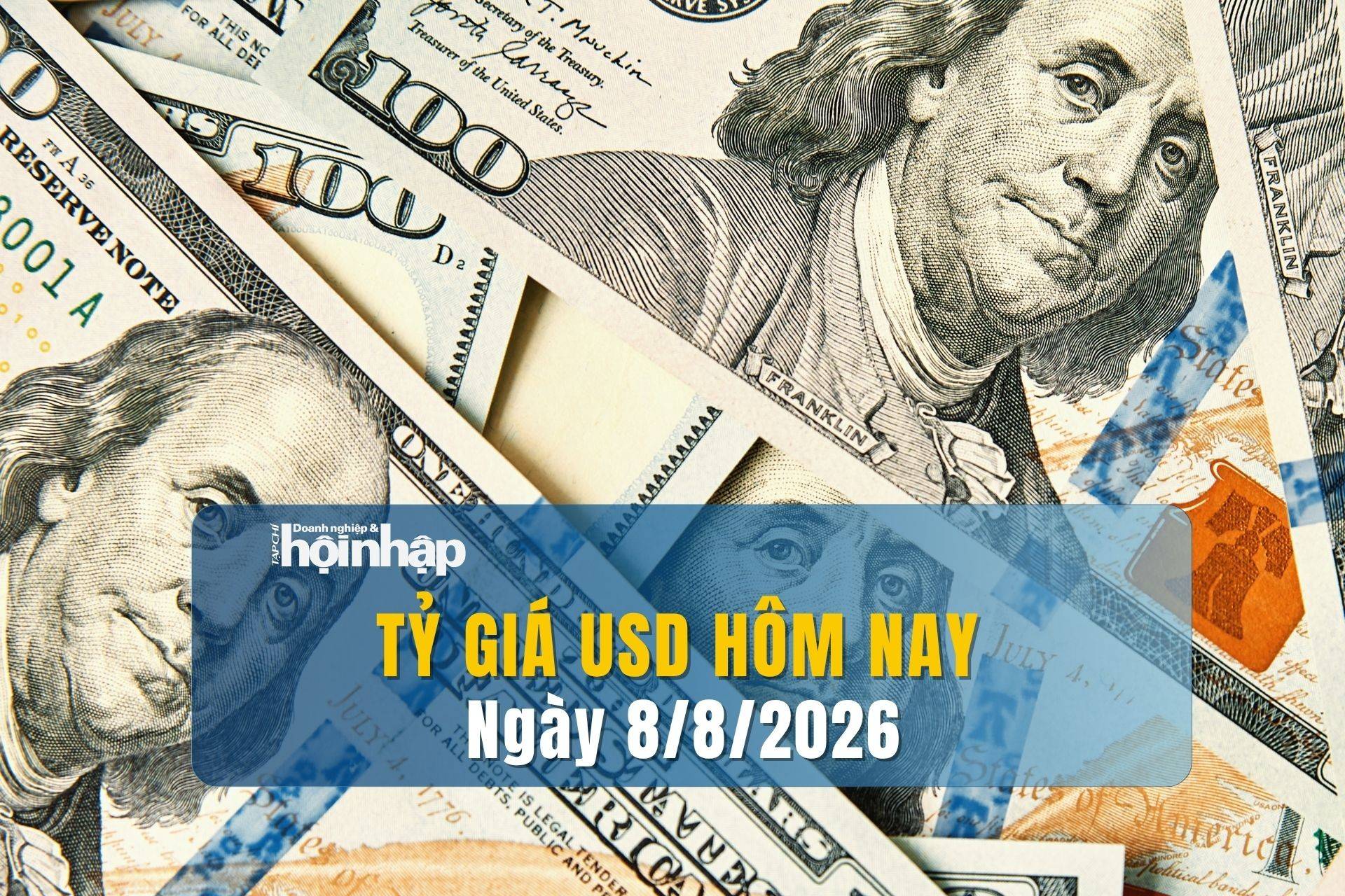 Tỷ giá USD hôm nay 7/8/2026: Đồng USD bật tăng trước thềm công bố dữ liệu việc làm Mỹ