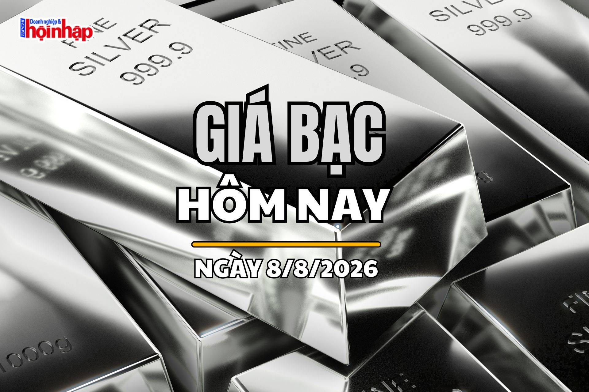 Giá bạc hôm nay 7/8/2026: Giảm nhẹ sau chuỗi tăng mạnh