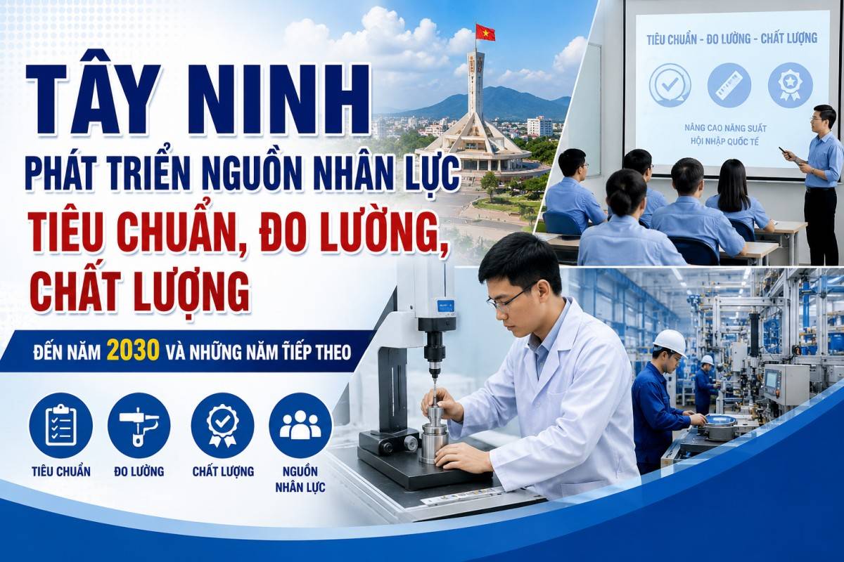 Tây Ninh phát triển nguồn nhân lực TCĐLCL