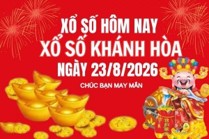 XSKH 23/8, Kết quả xổ số Khánh Hòa hôm nay 23/8/2026, Trực tiếp XSKH ngày 23 tháng 8