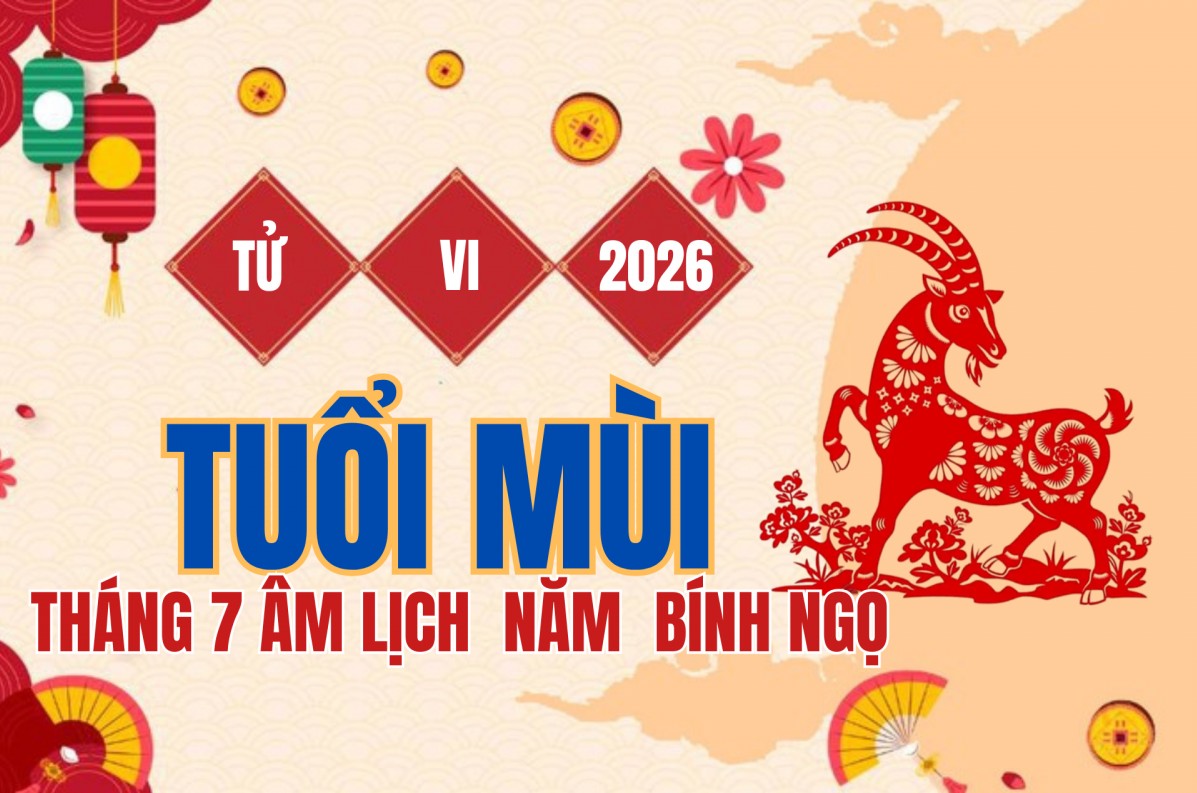Tử vi tuổi Mùi tháng 7 âm lịch 2026: Thương Quan gây áp lực, càng nóng vội càng dễ mất lợi thế