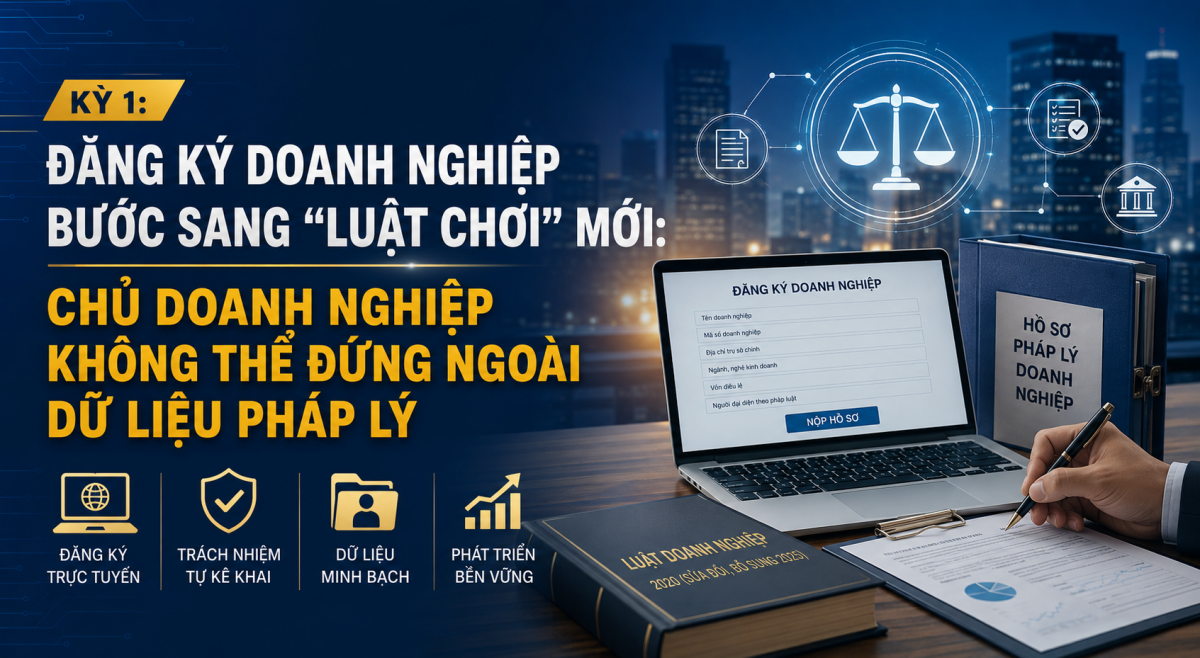 Đăng ký doanh nghiệp đổi “luật chơi”: Doanh nghiệp phải chủ động quản trị dữ liệu pháp lý