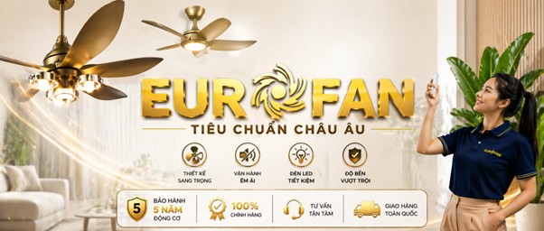 Eurofan – Thương hiệu quạt trần đèn cao cấp tiêu chuẩn Châu Âu