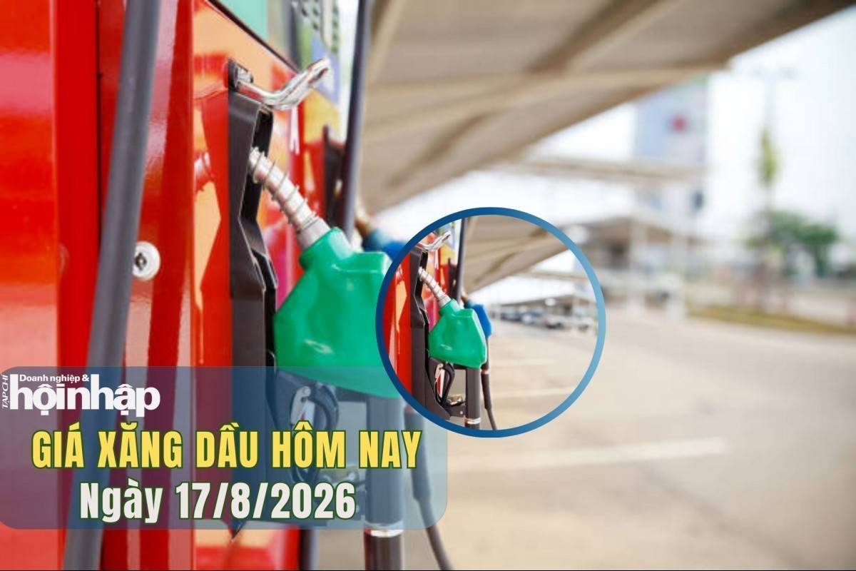 Giá xăng dầu hôm nay 17/8/2026: Giá dầu thế giới tăng vọt do lo ngại gián đoạn qua eo biển Hormuz