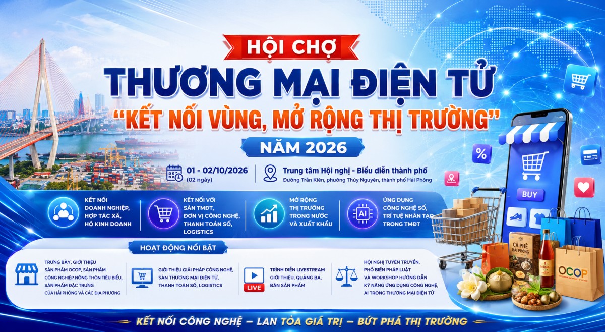 Hải Phòng tổ chức Hội chợ Thương mại điện tử “Kết nối vùng, mở rộng thị trường” năm 2026