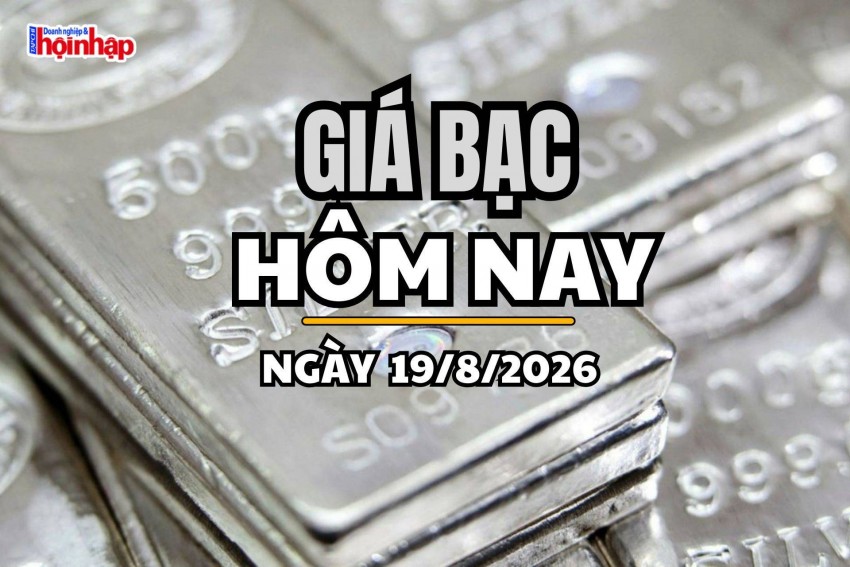 Giá bạc hôm nay 19/8/2026: Bạc thế giới rơi về 63 USD, trong nước giảm mạnh