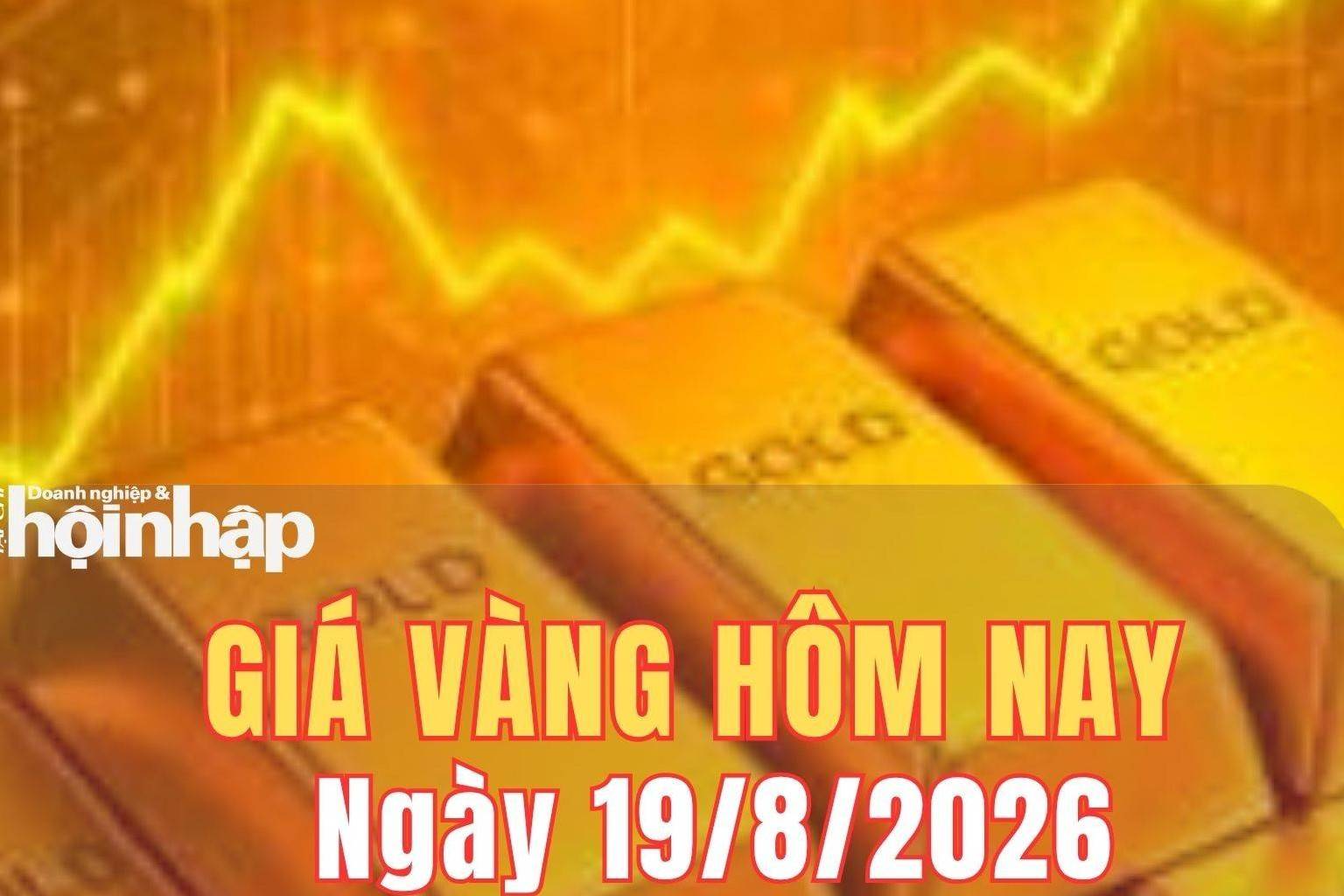 Giá vàng hôm nay 19/8/2026: Vàng trong nước tăng giảm trái chiều